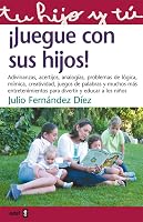 Juegue con sus hijos! / Play with your Children! 8441411204 Book Cover
