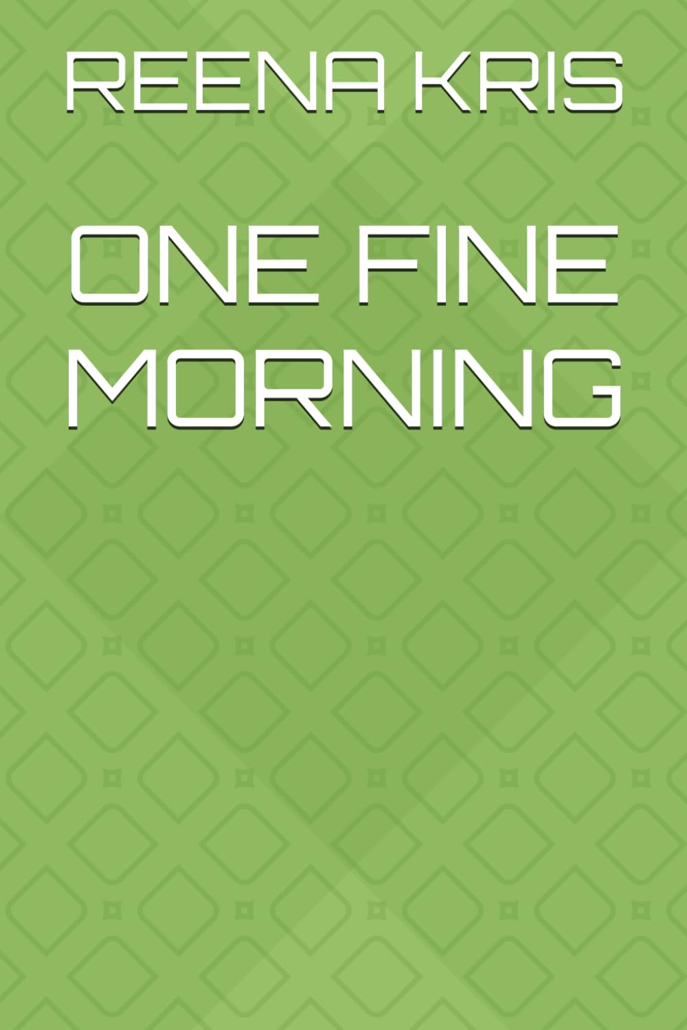 ONE FINE MORNING (One Morning Series)