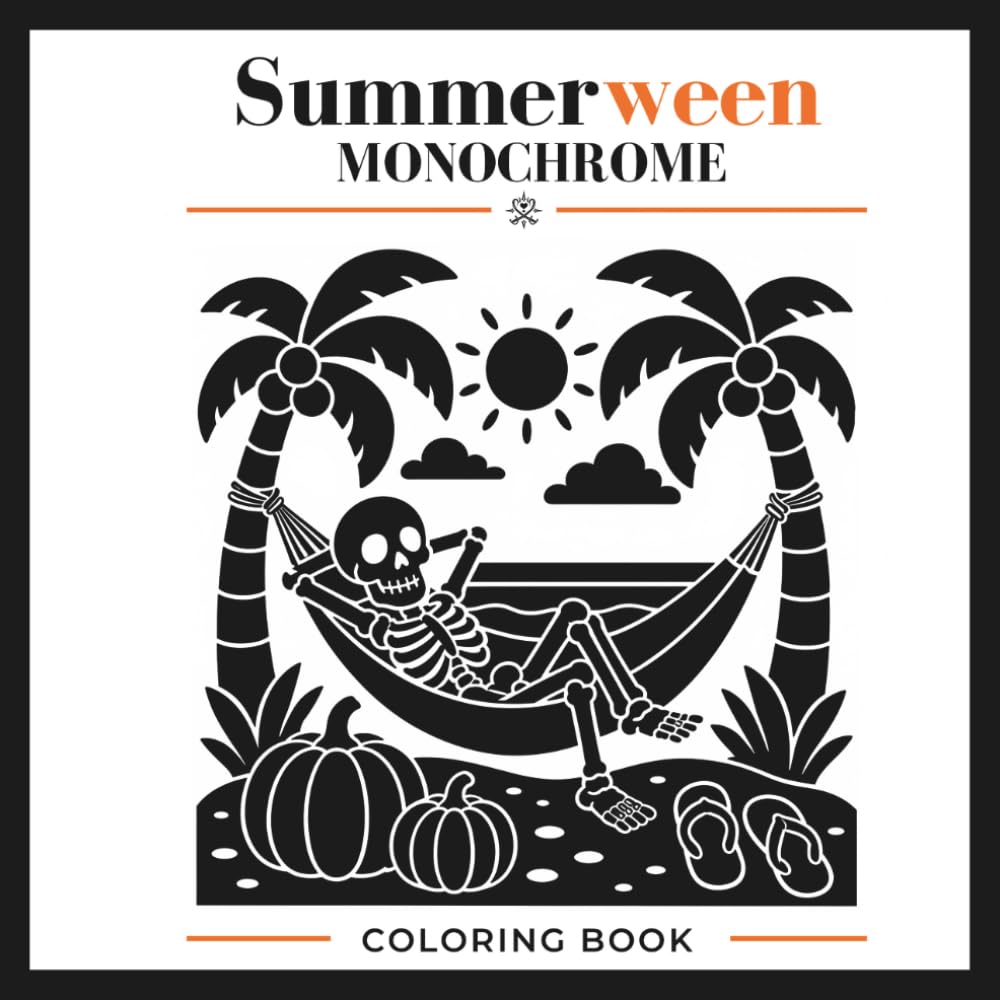 Summerween Monochrome Coloring Book: Cute Spooky Summer Scenes with Cozy Creepy Bold and Easy One Color Designs for Adults and Teens