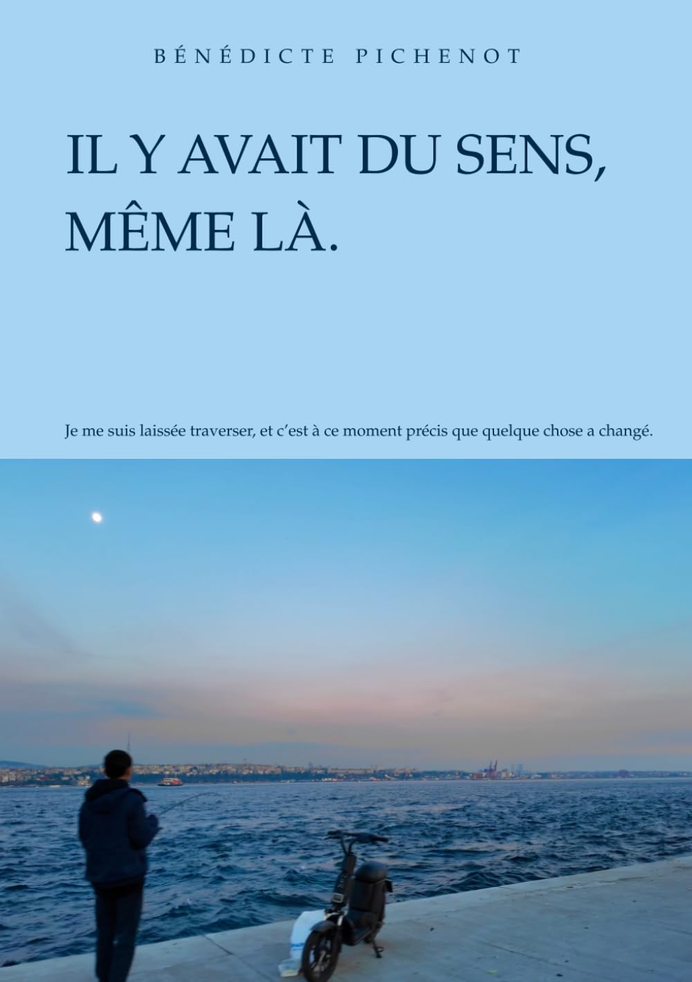 Il y avait du sens, même là