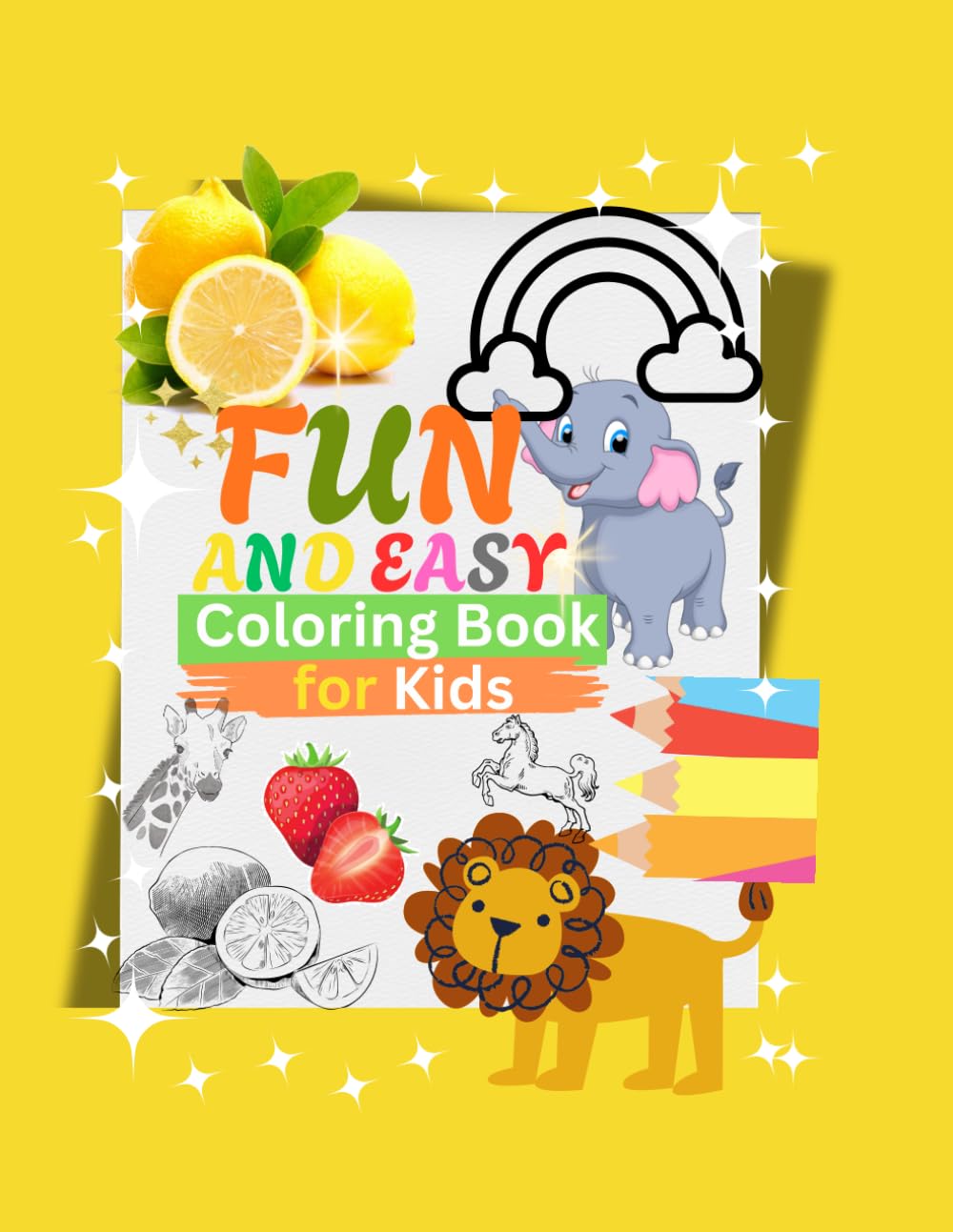 FUN AND EASY COLORING BOOK: A Fun Coloring Book for Kids Ages 4–8