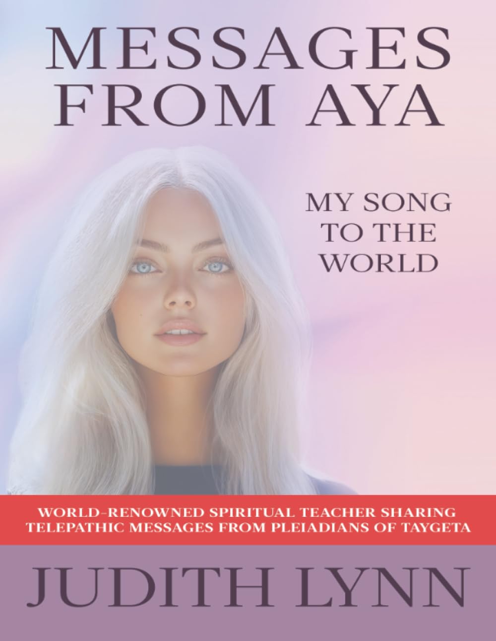 Messages From Aya: My Song To The World