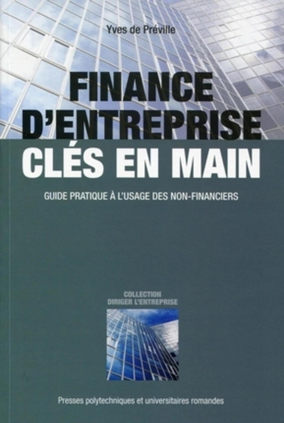 Finance d'entreprise clés en main: Guide pratique à l'usage des non-financiers