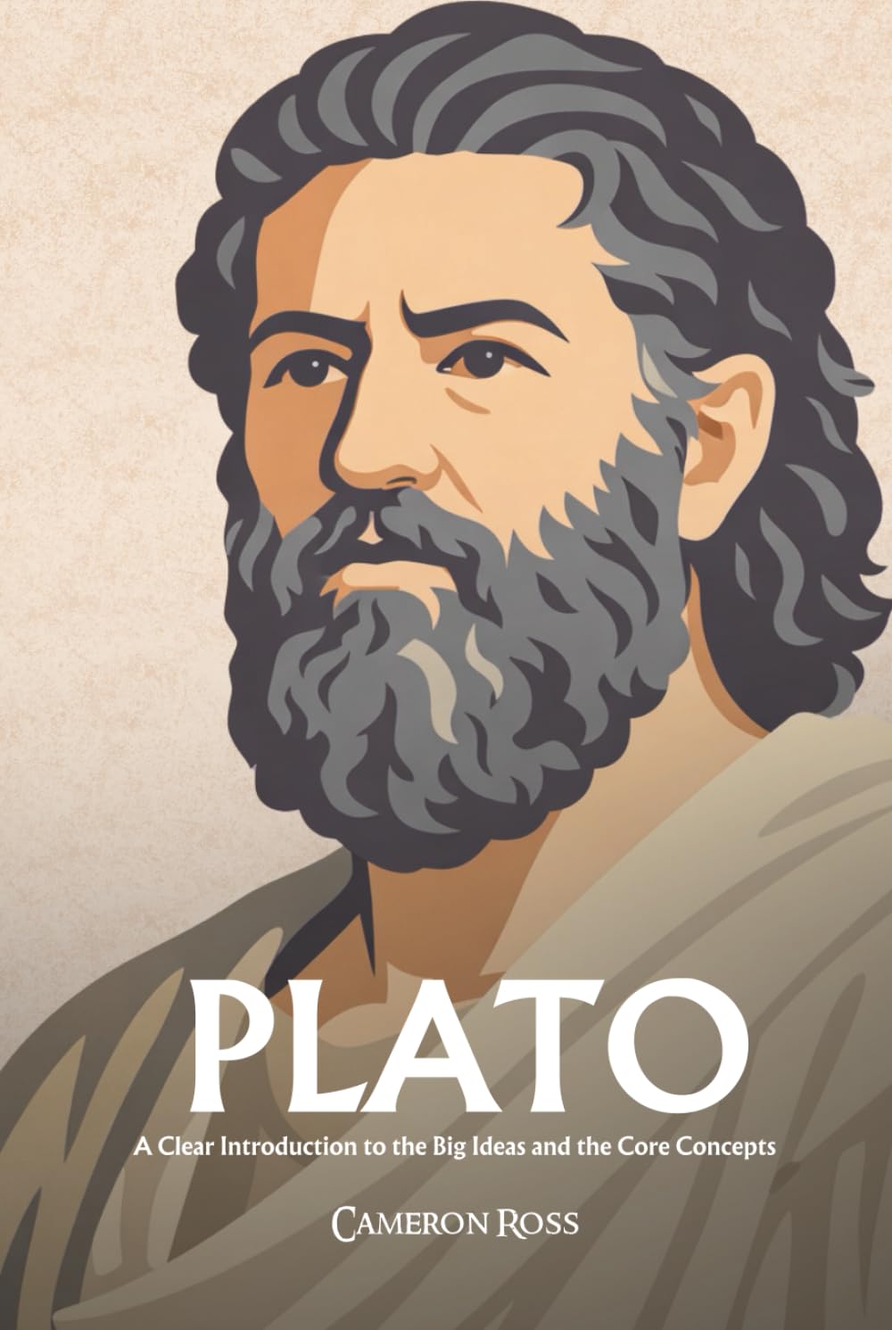 Plato: A Clear Introduction to the Big Ideas and the Core Concepts