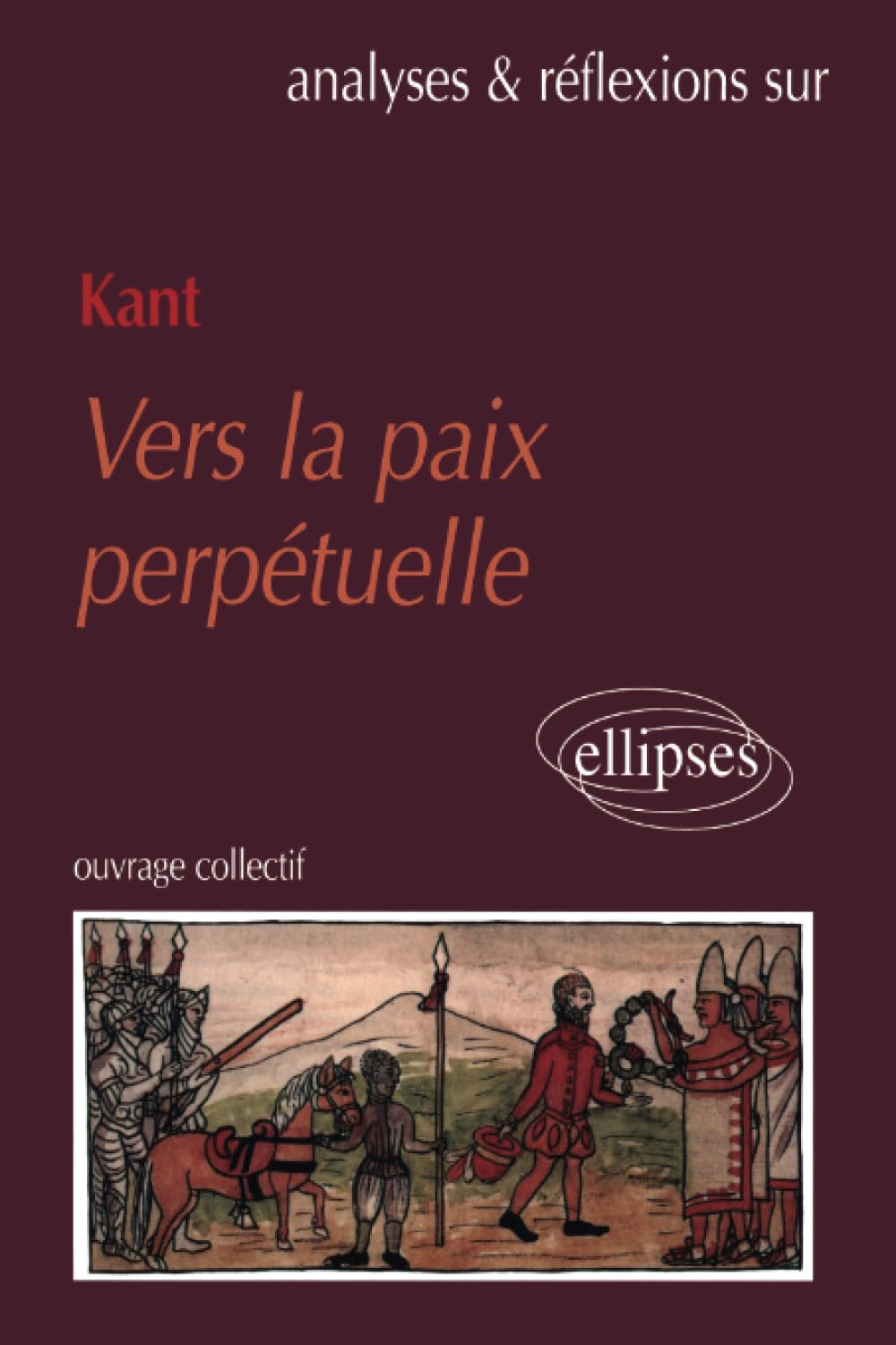 Kant, Vers la paix perpétuelle (Analyses & Réflexions)