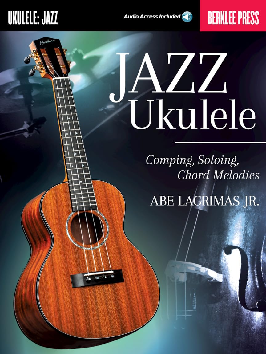 Jazz Ukulele. Includes Audio Online: Comping, Soloing, Chord Melodies
