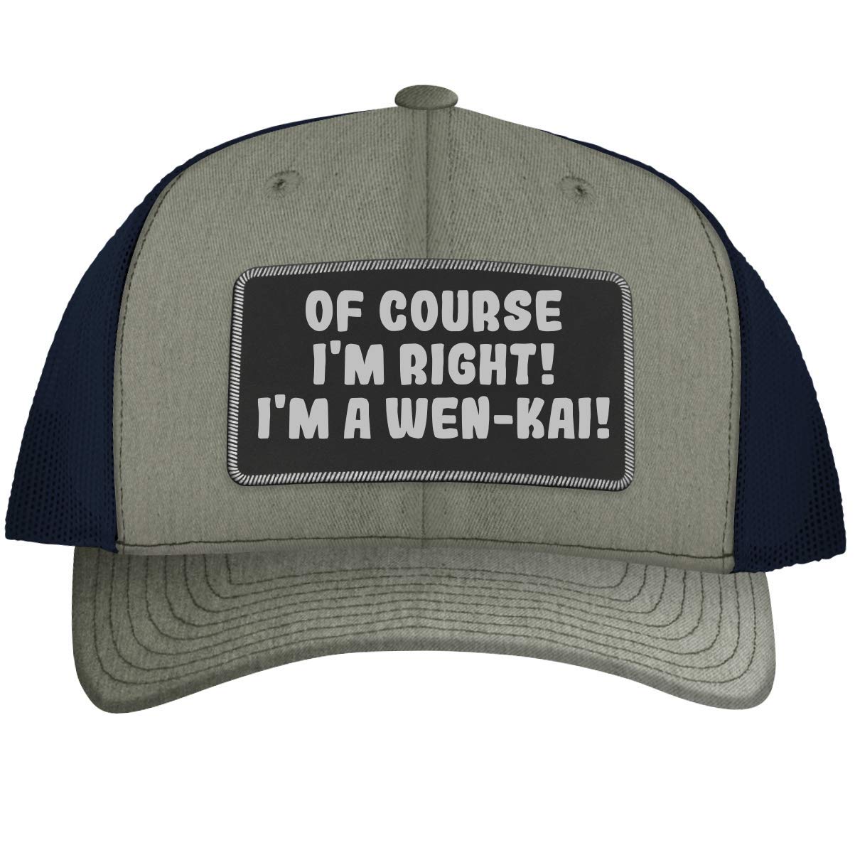 of Course I'm Right! I'm A Wen-Kai! - Leather Black Patch Engraved Trucker Hat