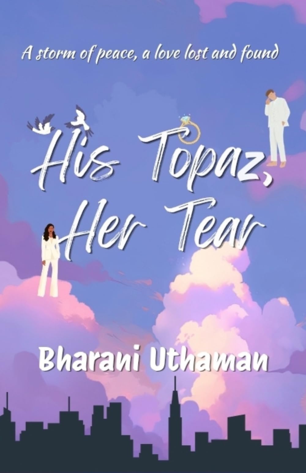 His Topaz, Her Tear: A storm of peace, a love lost and found