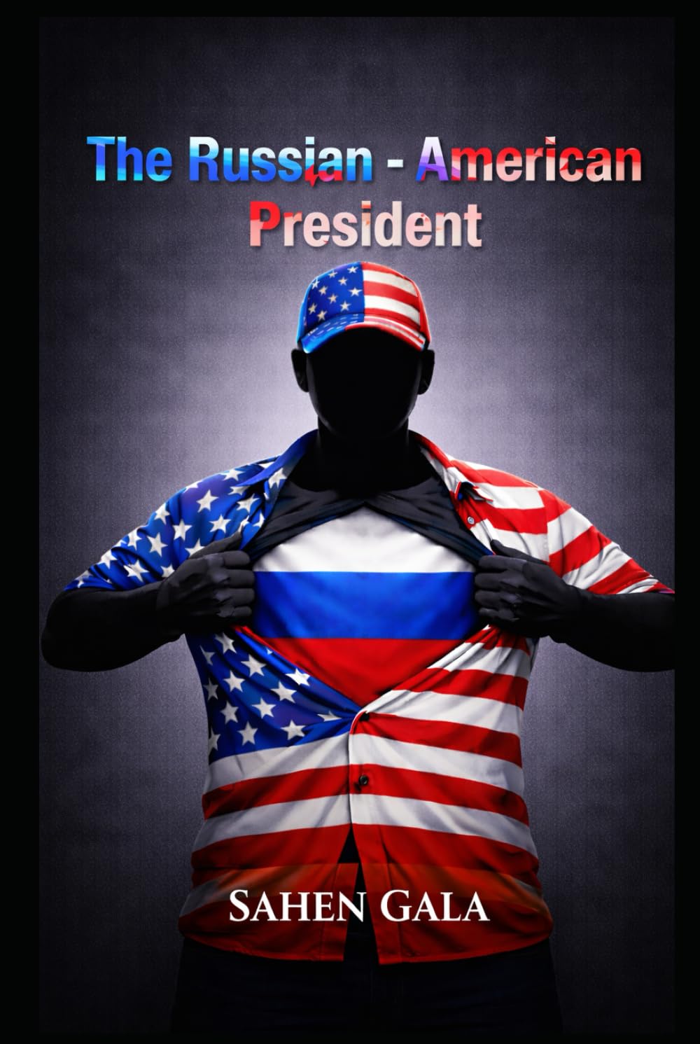 The Russian - American President: A Fictional Political Thriller of Power and Control (The American Throne Trilogy)