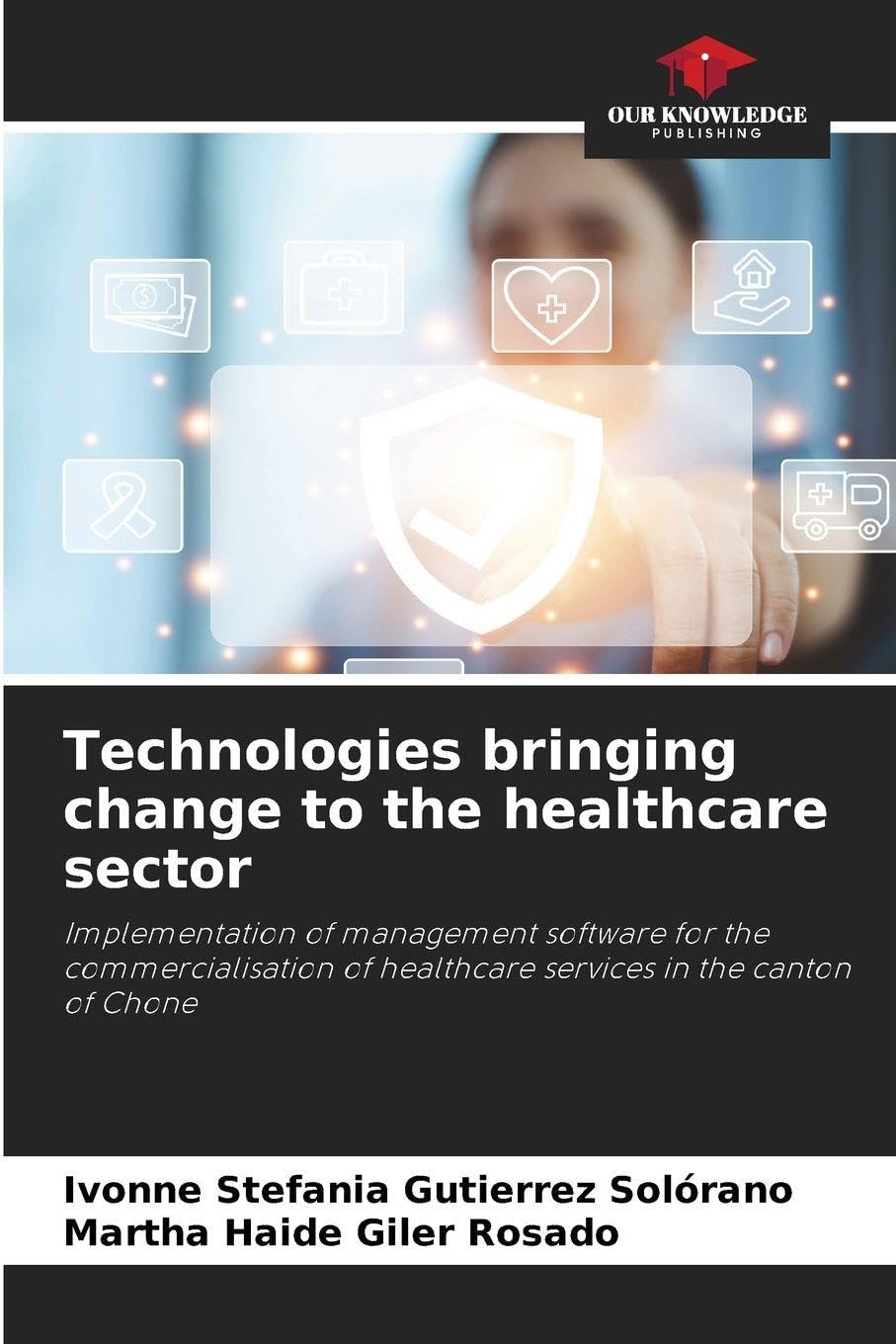 Technologies bringing change to the healthcare sector: Implementation of management software for the commercialisation of healthcare services in the canton of Chone