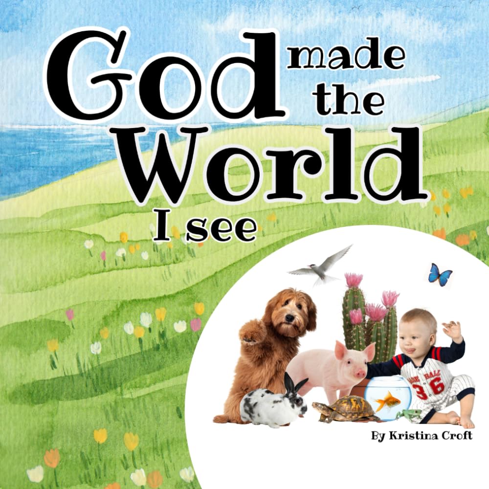 God Made the World I See (God Helps Me Learn)