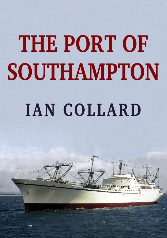 The Port of Southampton by Collard  New 9781445686417 Fast Free Shipping.+