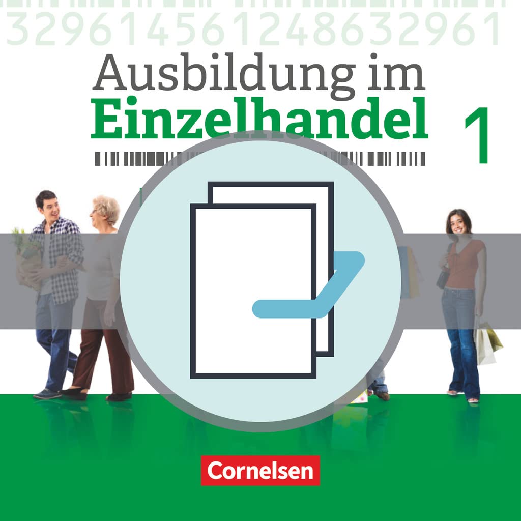 Ausbildung im Einzelhandel - Neubearbeitung - Allgemeine Ausgabe: 1. Ausbildungsjahr - Fachkunde und Arbeitsbuch: 451359-4 und 451362-4 im Paket: ... 2017, Allgemeine Ausgabe, 1. Ausbildungsjahr)