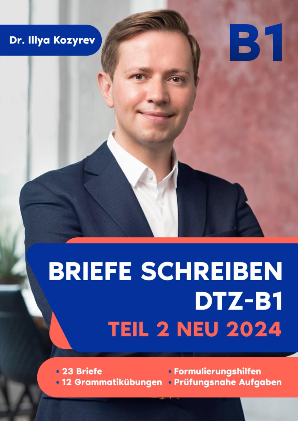 Briefe schreiben DTZ-B1 Teil 2 NEU 2024: Deutsch als Fremdsprache