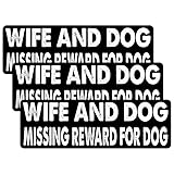 5IN(3Pack) - Wife and Dog Missing Reward for Dog Bumper Sticker - Wife and Dog Missing Reward for Dog Sticker - Funny, Gen Z Meme Sticker
