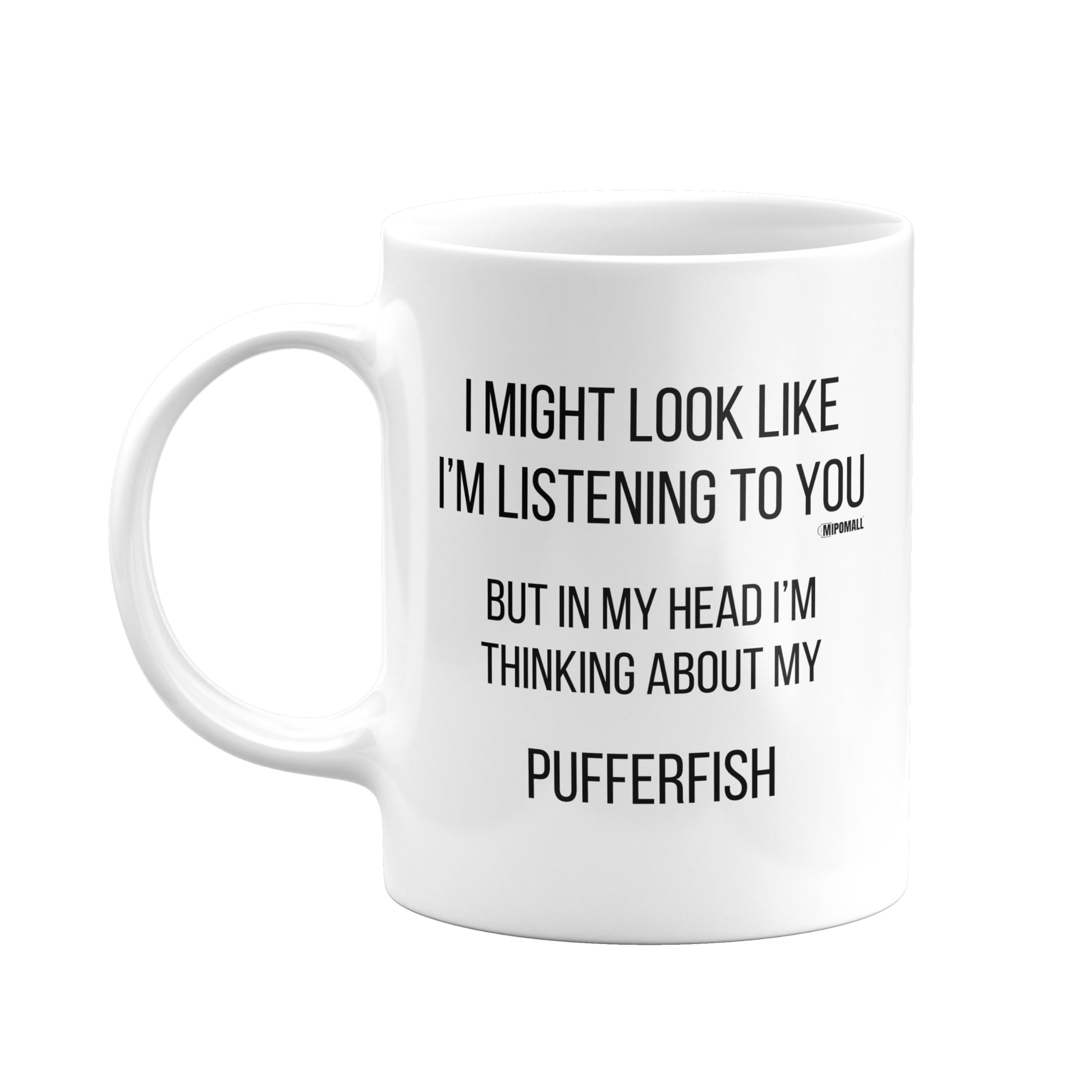 MIPOMALL Mug for Pufferfish Mum or Dad, Funny, Joke or Silly, Birthday Gifts for Men or Women, Presents for Christmas, Secret Santa, I'm Thinking of mm-CA_228_89