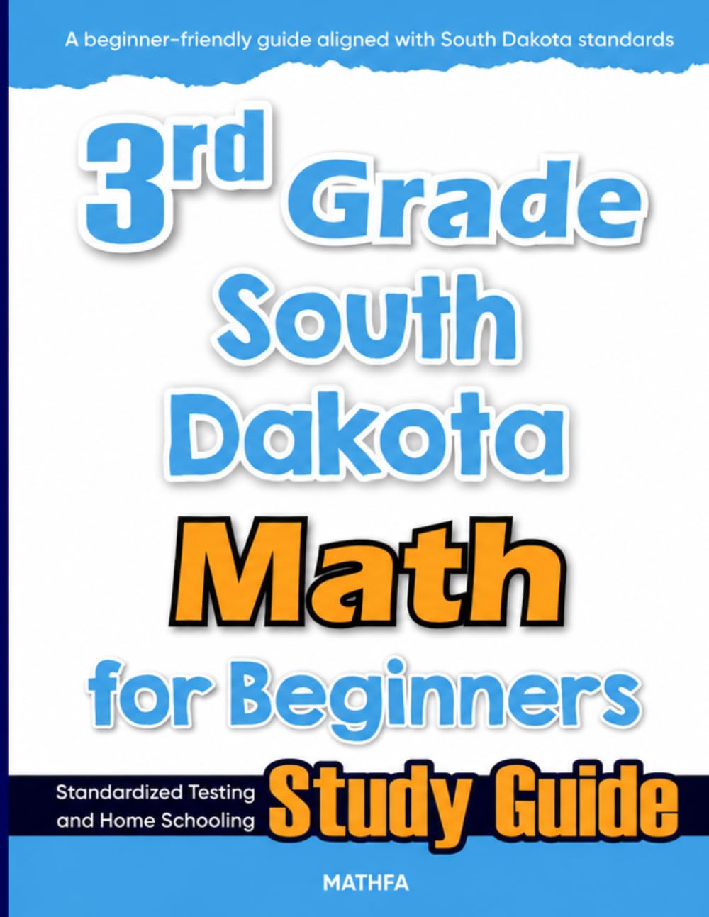 3rd Grade South Dakota Math for Beginners: Standardized Testing and Home Schooling Study Guide