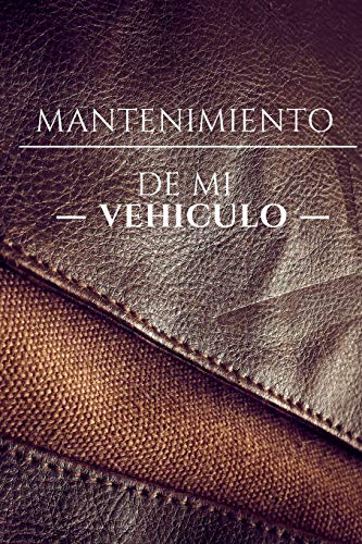 Mantenimiento de mi vehículo: Libro de mantenimiento | Folleto de mantenimiento de vehículos | Per Mantenimiento de mi vehículo: Libro de mantenimiento | Folleto de mantenimiento de vehículos | Per