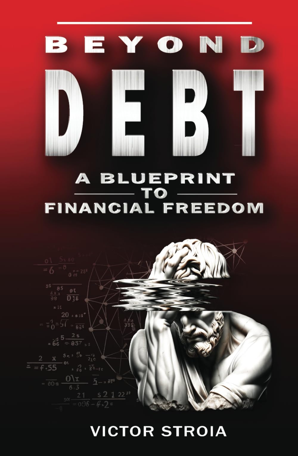 Beyond Debt: A Blueprint To Financial Freedom