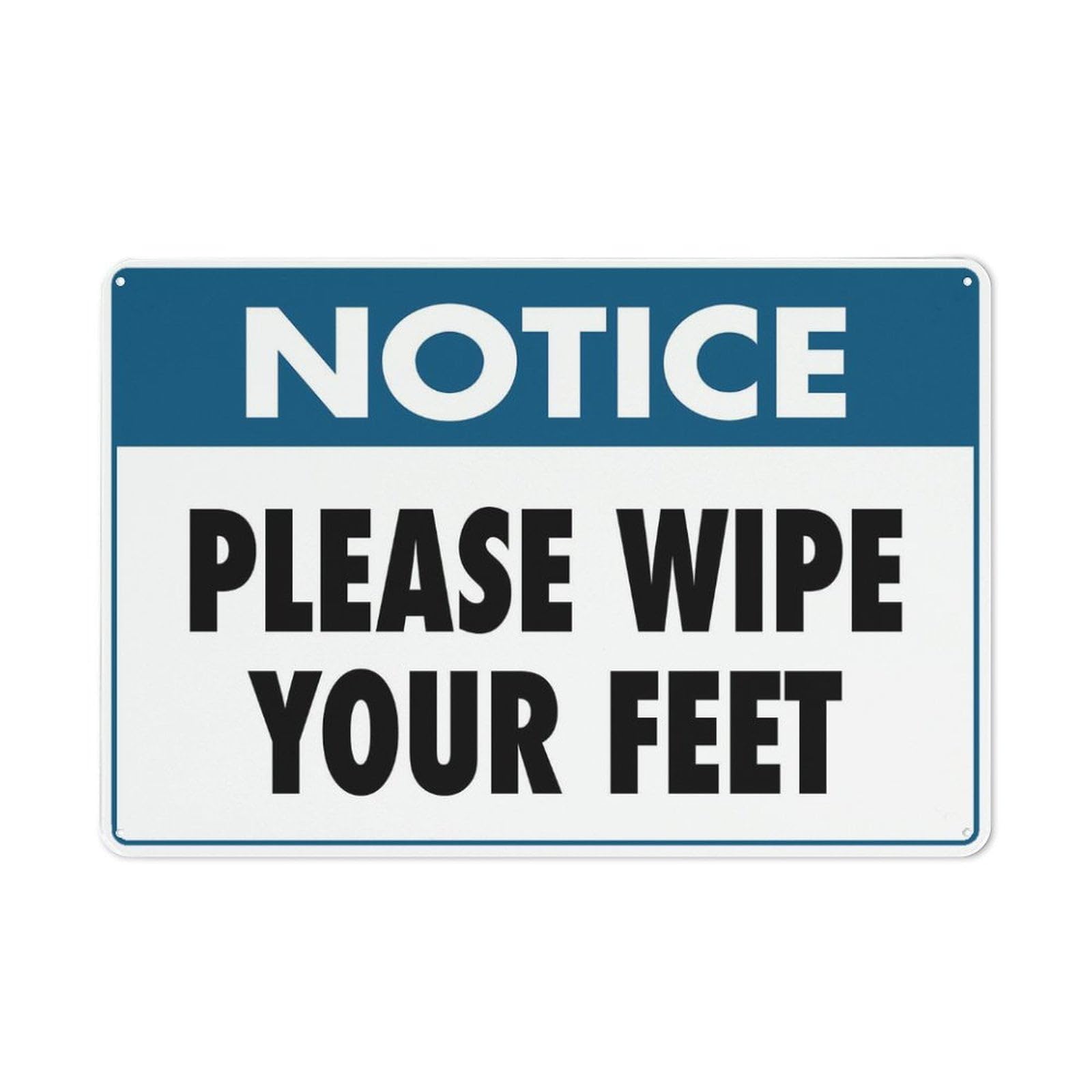 Peiyeety A06 Notice Please Wipe Your Feet Sign 12X8 Inches Metal Aluminum Signs, Weather Resistant, Weatherproof, Indoor Or Outdoor