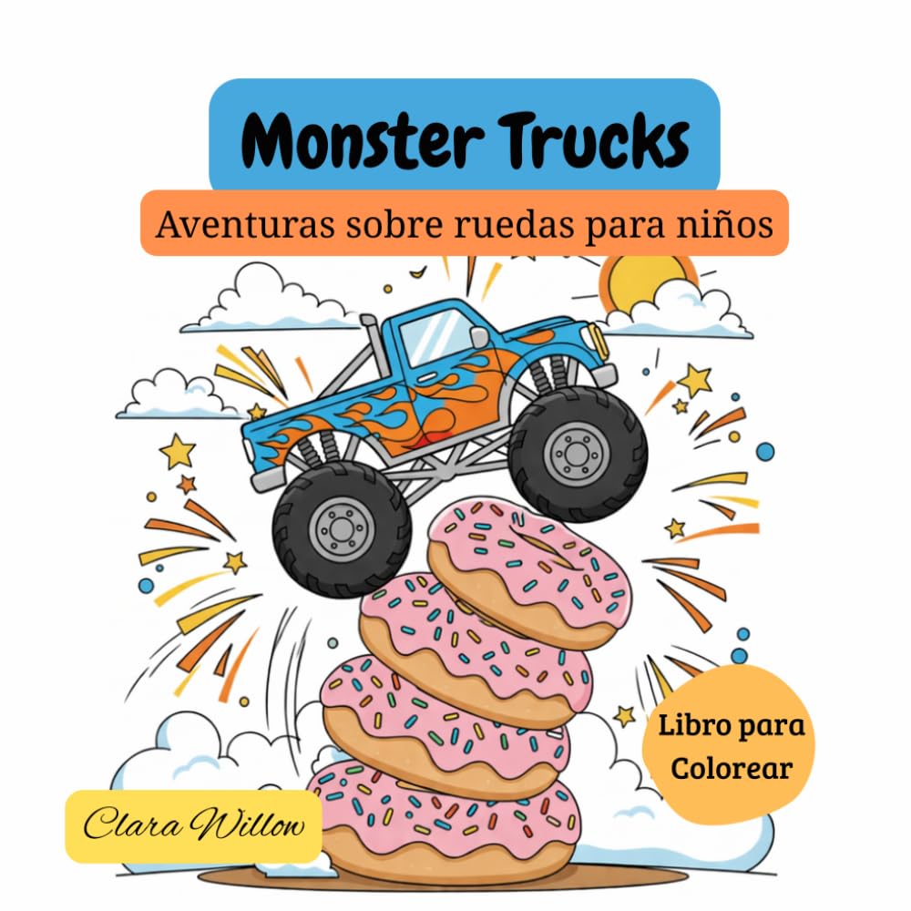 Monster Trucks: Aventuras sobre ruedas para niños (Libros Infantiles para Colorear)