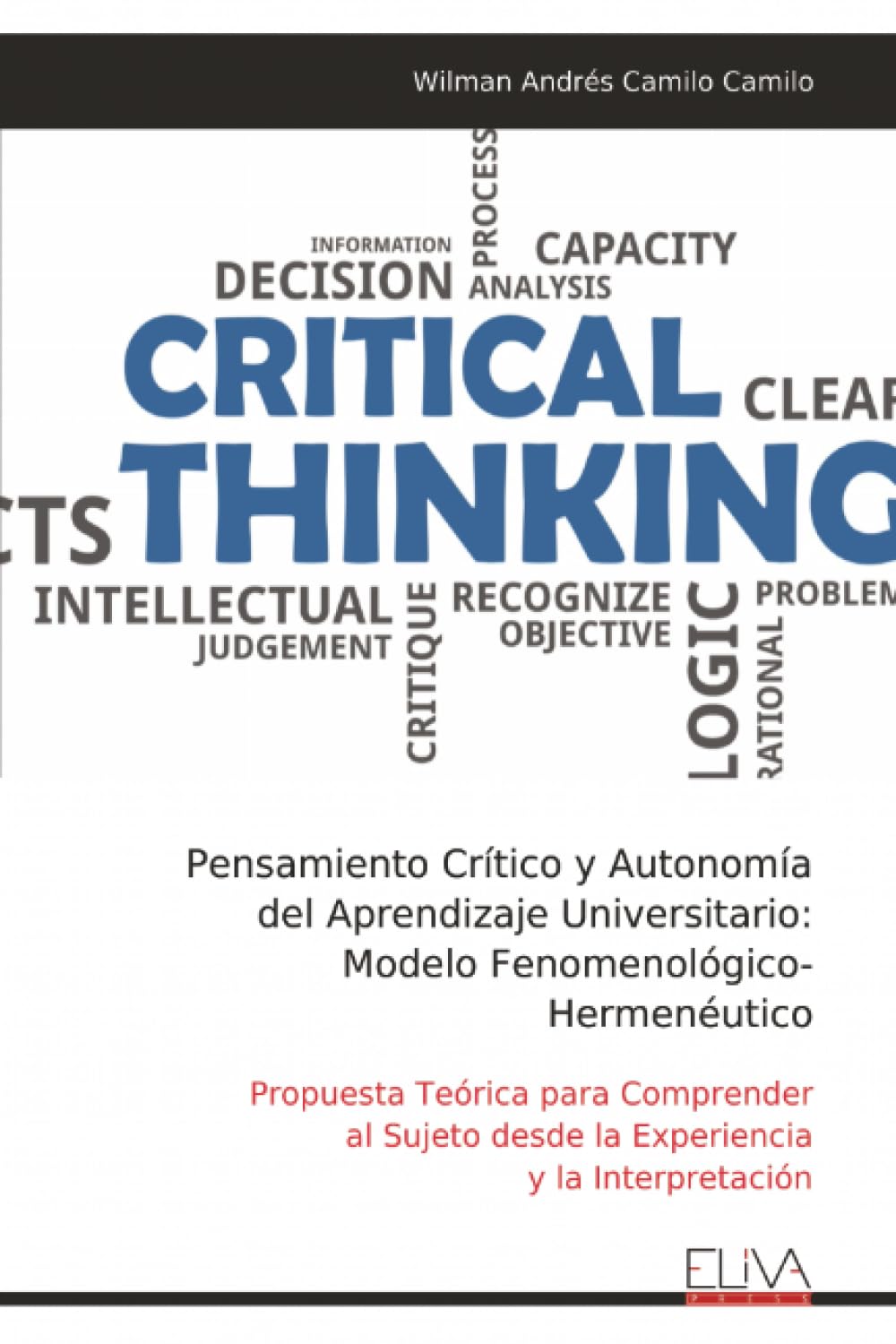 Pensamiento Crítico y Autonomía del Aprendizaje Universitario: Modelo Fenomenológico- Hermenéutico: Propuesta Teórica para Comprender al Sujeto desde la Experiencia y la Interpretación