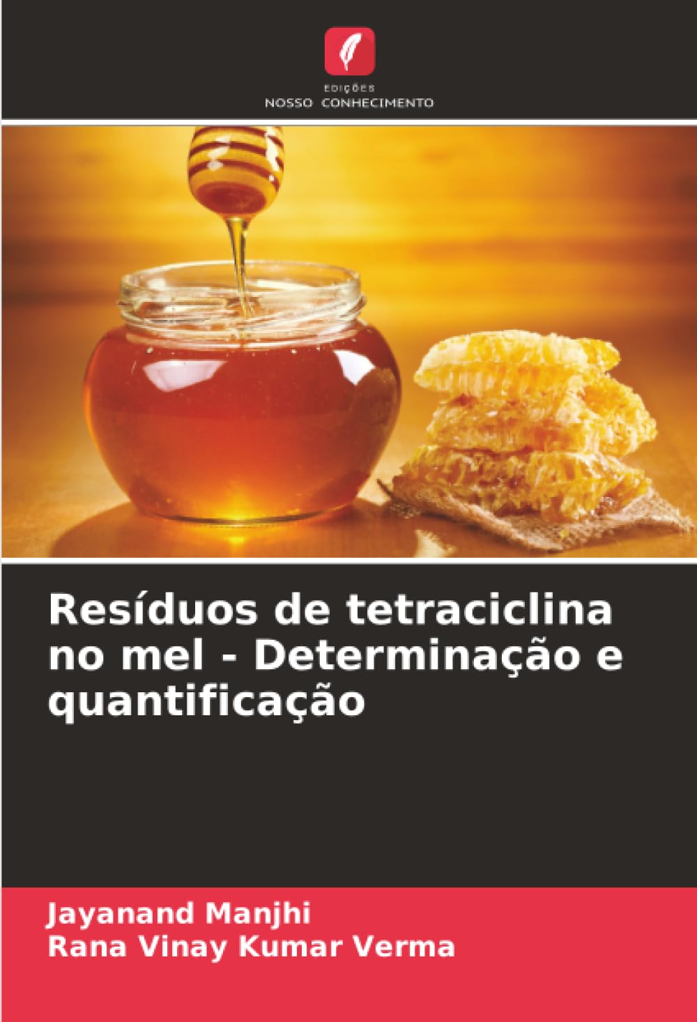 Resíduos de tetraciclina no mel - Determinação e quantificação