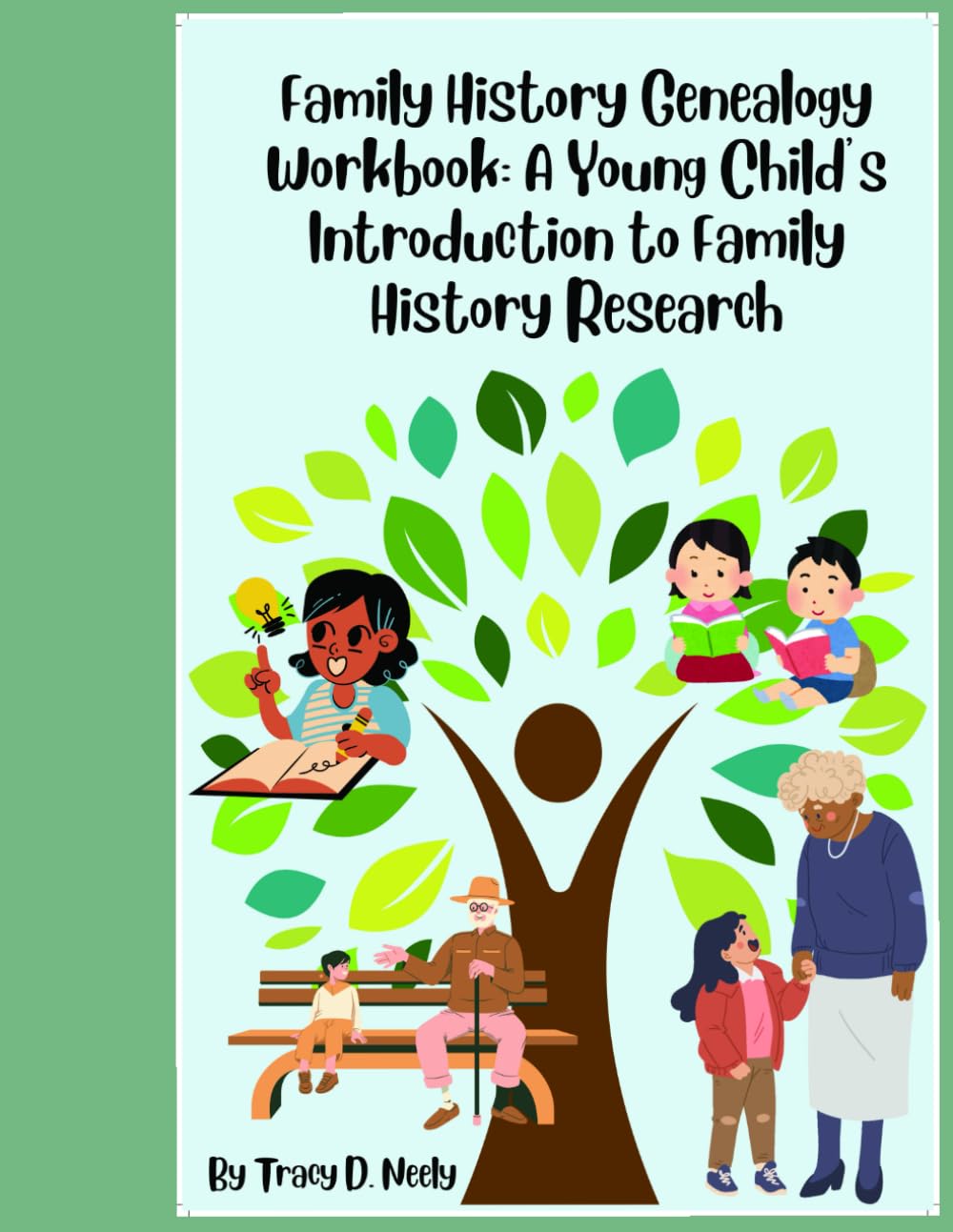 Family History Genealogy Workbook: A Young Child's Introduction to Family History Research