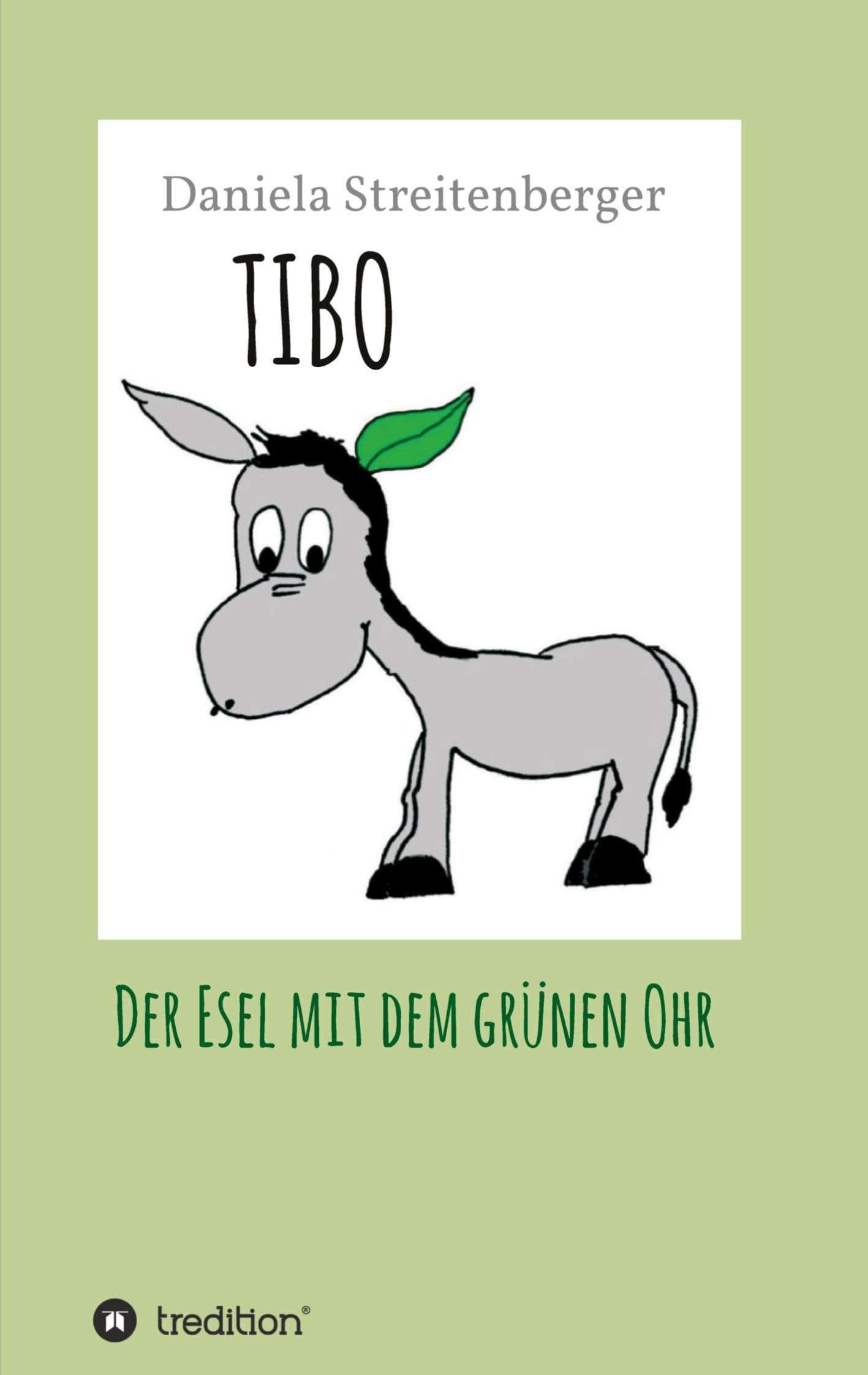 TIBO: Der Esel mit dem grünen Ohr