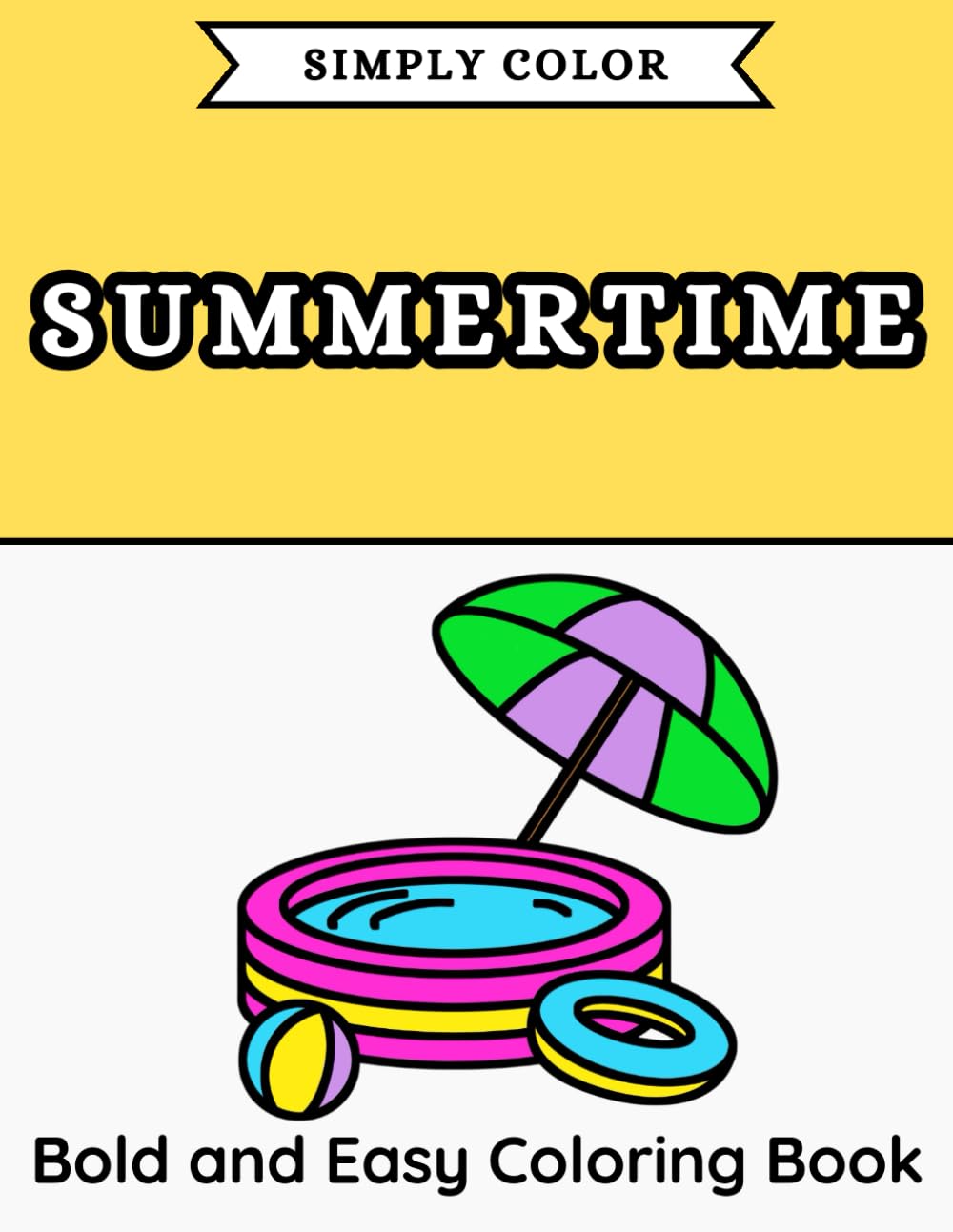 Simply Color - Summertime: Bold and Easy Coloring Book