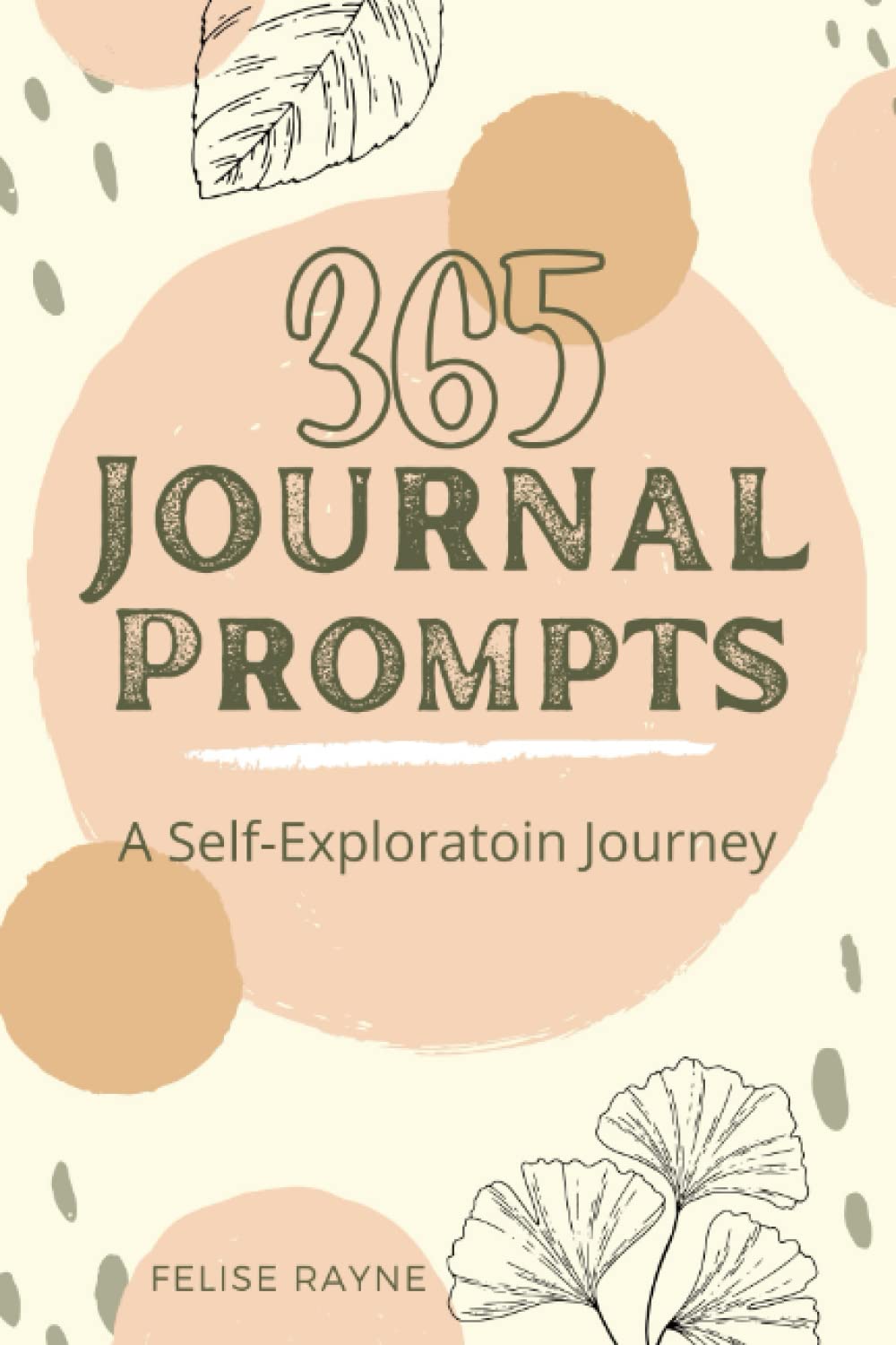 365 Journal Prompts: Self-Help Guidebook for Daily Self-Discovery, Goals, and Gratitude Writing