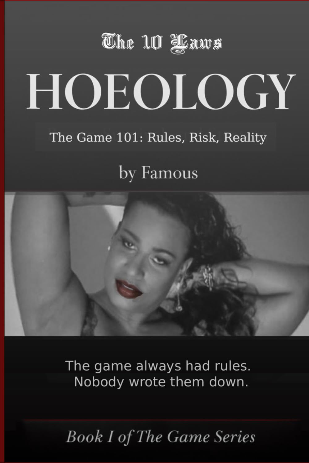 Book 1 — The Game 101: Rules, Risk, and Reality (HOEOLOGY by Famous — The Game Series)