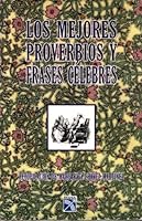Los Mejores Proverbios y Frases Celebres 9681331206 Book Cover