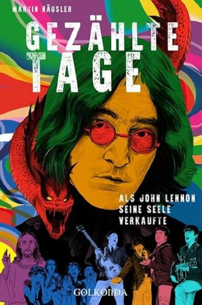 Gezählte Tage: Als John Lennon seine Seele verkaufte