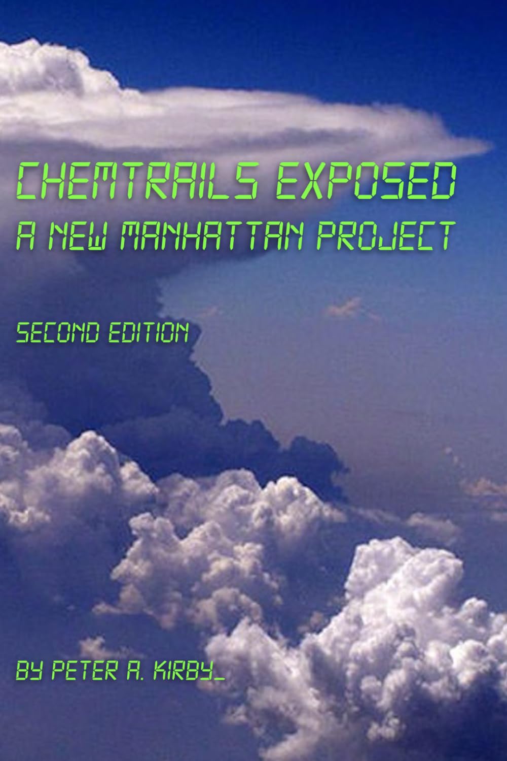 Chemtrails Exposed: A New Manhattan Project: second edition Paperback – May 11, 2020