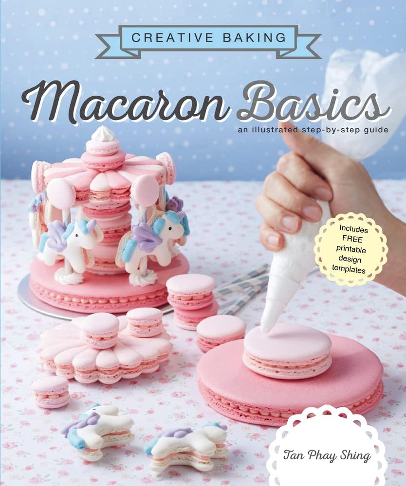 Macaron Basics (Creative Baking)