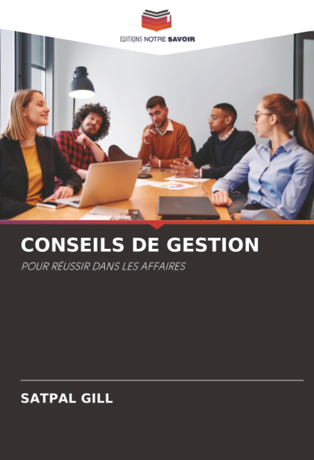 CONSEILS DE GESTION: POUR RÉUSSIR DANS LES AFFAIRES