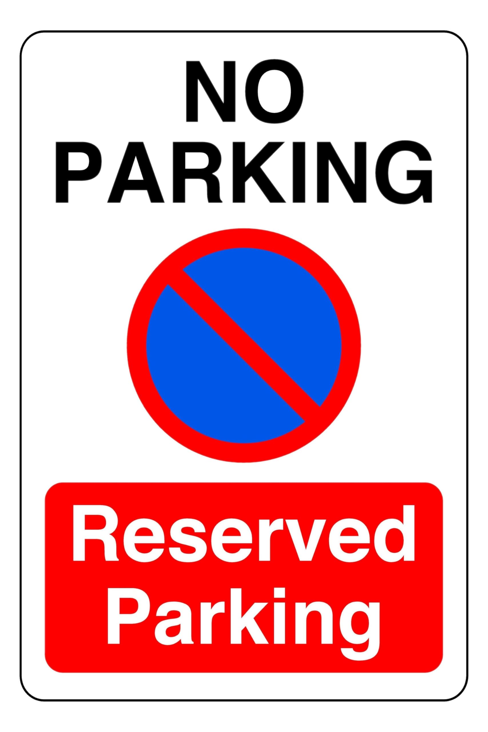 No Parking Reserved Parking - safety sign- 3mm Aluminum Dibond for indoor/outdoor usage (300mm x 200mm) 7m Viewing Distance.