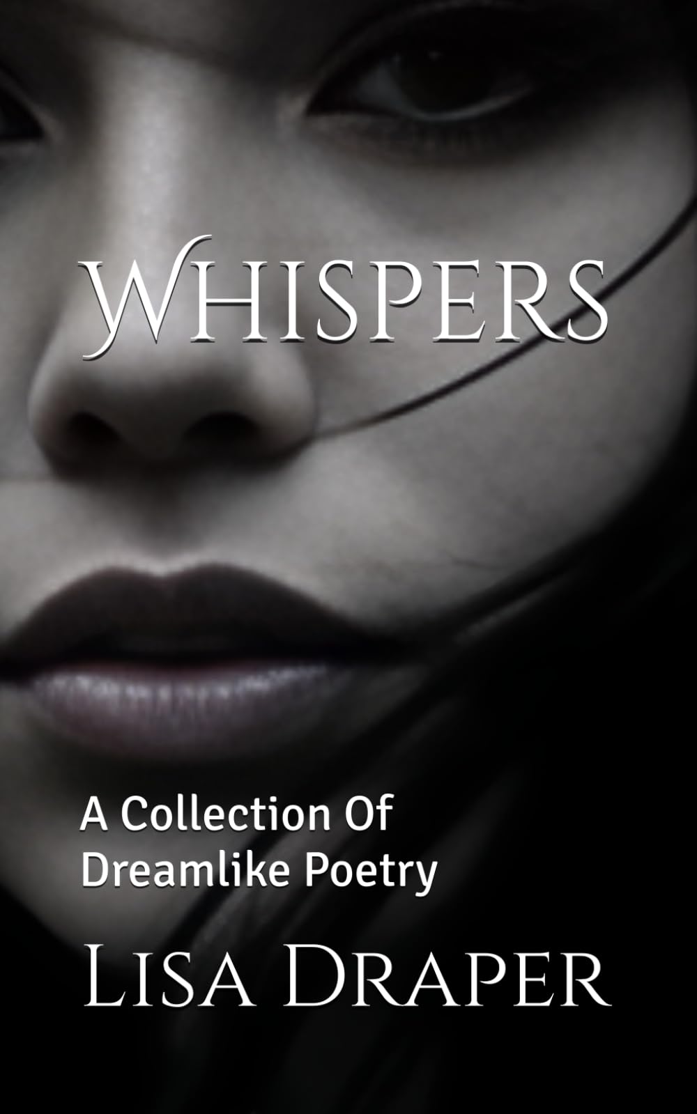 Whispers: A Collection Of Dreamlike Poetry
