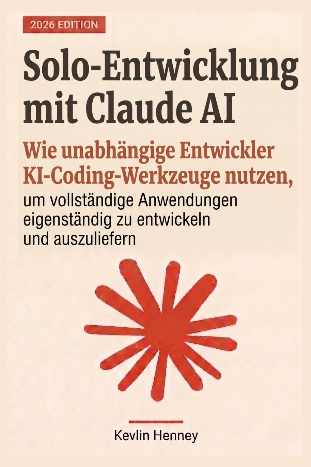 Solo-Entwicklung mit Claude AI: Wie unabhängige Entwickler KI-Coding-Werkzeuge nutzen, um vollständige Anwendungen eigenständig zu entwickeln und auszuliefern