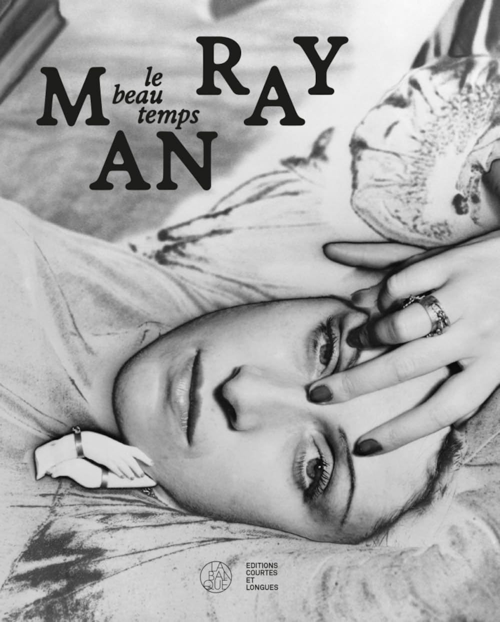 Man Ray, le beau temps - Livre d'art sur le surréalisme