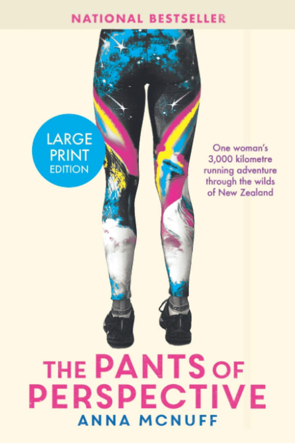 The Pants of Perspective: One woman's 3,000 kilometre running adventure through the wilds of New Zealand (Anna's Adventures) Paperback – Large Print, September 15, 2020