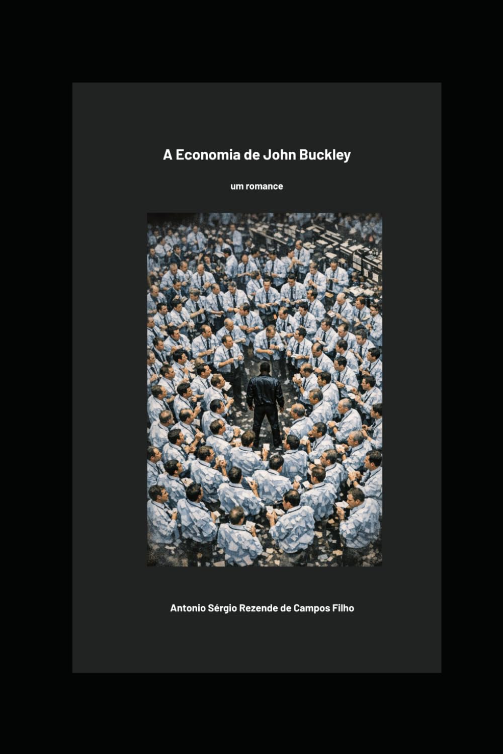 A Economia de John Buckley: um romance (O Legado Buckley)