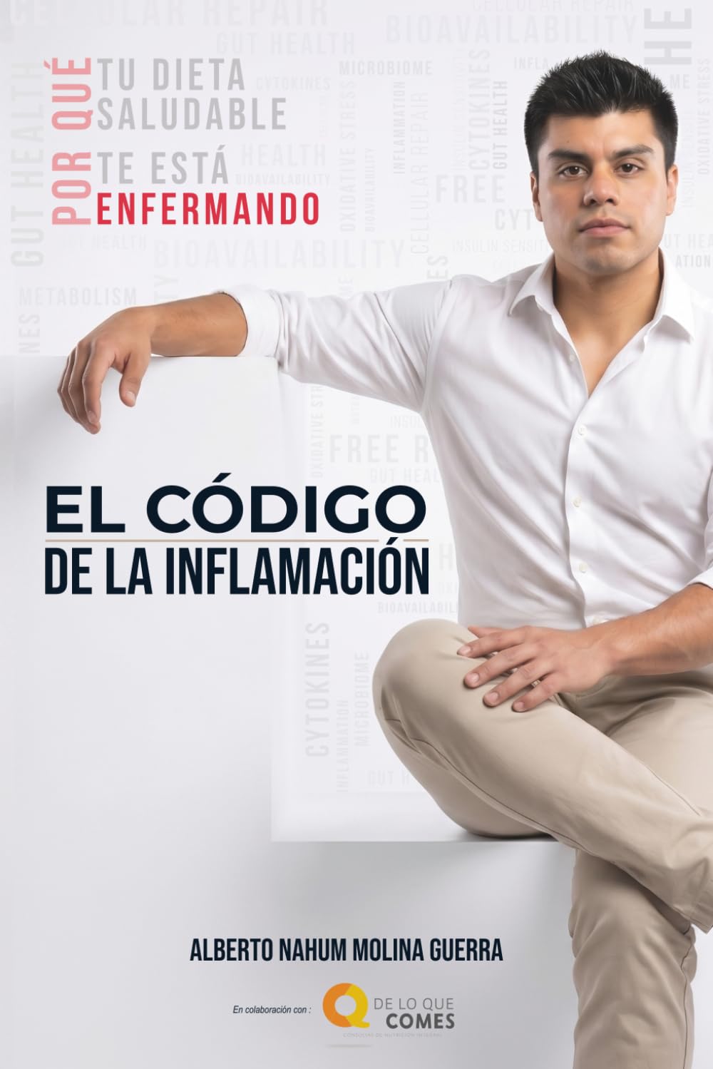 EL CÓDIGO DE LA INFLAMACIÓN: Por qué tu Dieta "Saludable" te está Enfermando