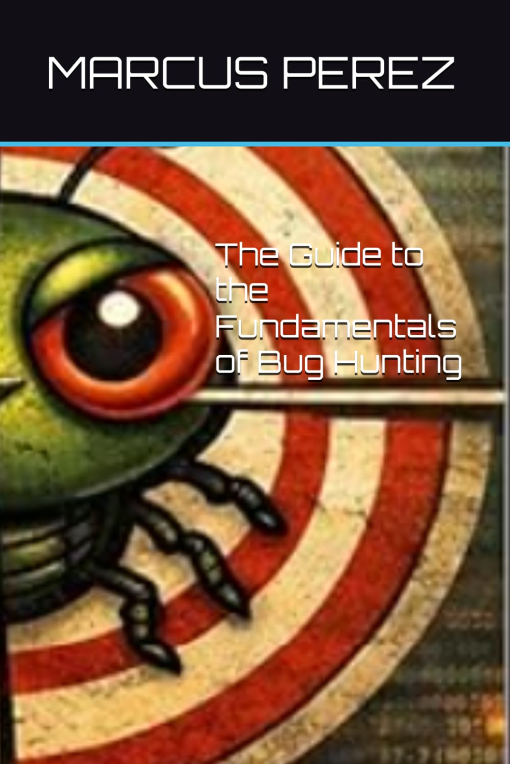 The Guide to the Fundamentals of Bug Hunting