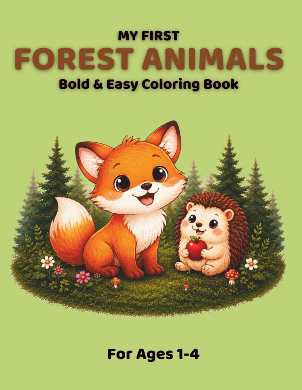 My First Forest Animals Coloring Book: Simple and Cute Forest Animals Coloring Pages for Toddlers Ages 1-4 (My First Coloring Books)