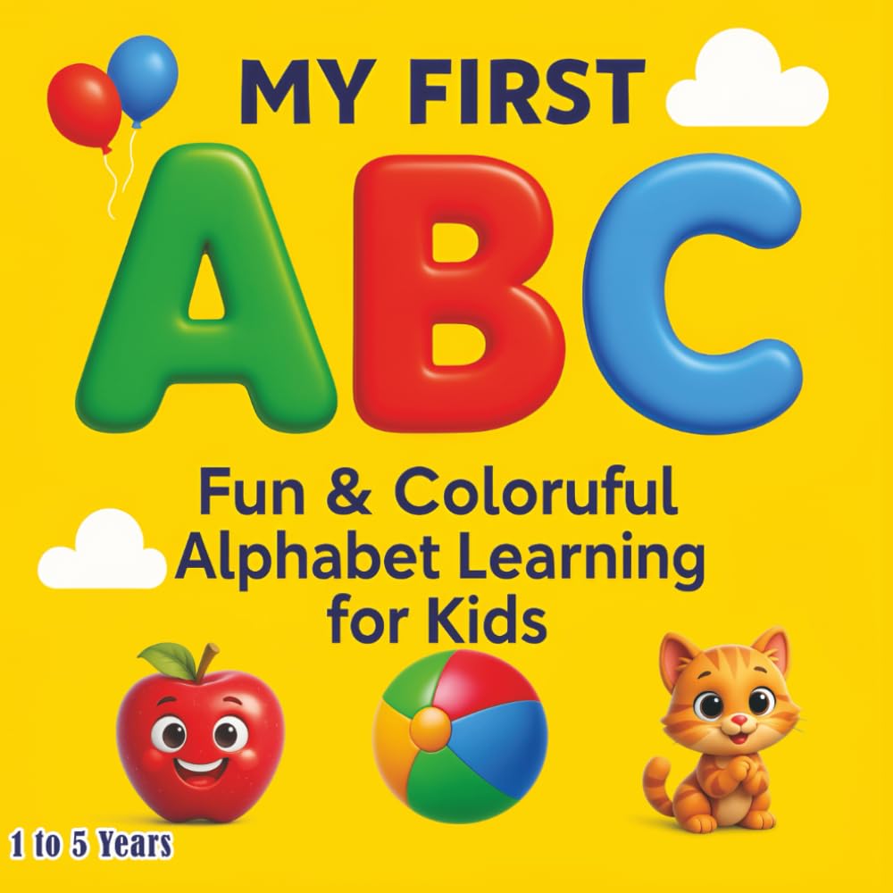 MY FIRST ABC: 1 to 5 years kids book
