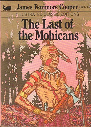 The Last of the Mohicans -- Illustrated Classic... B000OIYADQ Book Cover