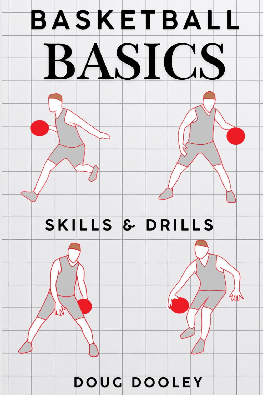 Basketball Basics: Skills and Drills