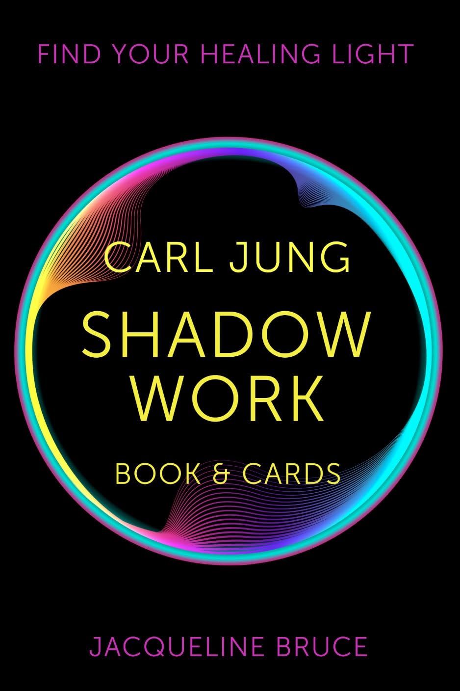 Carl Jung Shadow Work Book & Card Deck: Find Your Healing Light (Arcturus Inspiration Kits)